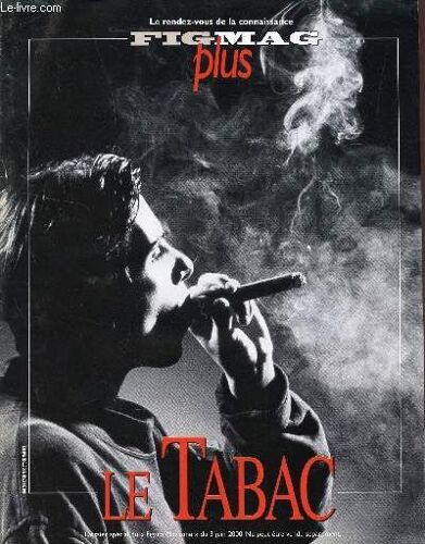 Figmag Plus  / Dossier Special Du Figaro Magazine Du 3 Juin 2000 / Le Tabac : Pas De Fumee Sans Risques - Cartographie Des Degats - Derriere La Fumee, Le Cancer - Le Tabac En Societe -  ...