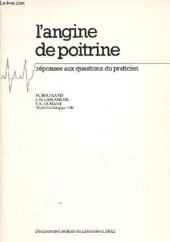 L'angine De Poitrine - Repondes Aux Questions Du Praticien.