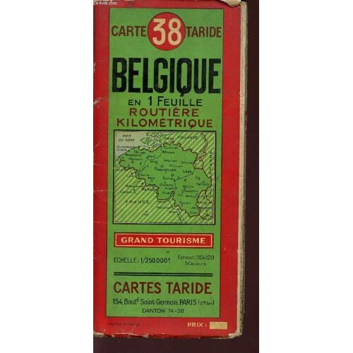 Carte Taride N°38 - Belgique En 1 Feuille Routiere Kilometrique - Grand Tourisme - Echelle : 1/250 000è .