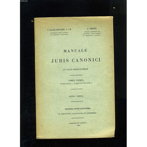 Manuale Juris Canonici Ad Usum Seminariorum - Tomus Primus : Introductio