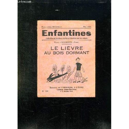 Enfantines N° 153 Mai 1950. Le Lievre Au Bois Dormant.