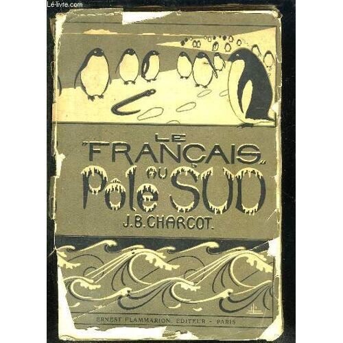 Le Francais Au Pole Sud.
