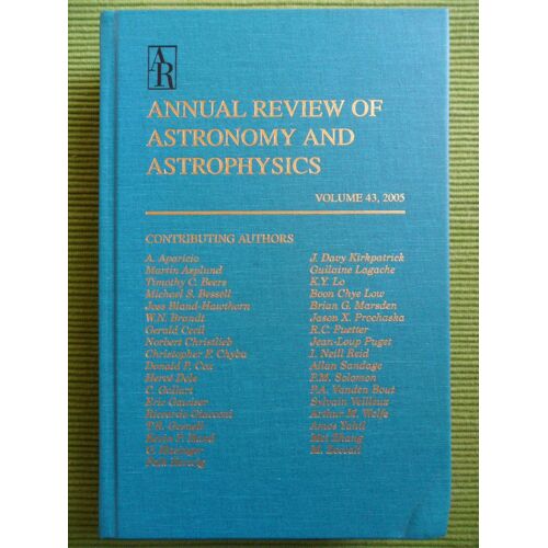 Annual Review Of Astronomy And Astrophysics - Volume 43, 2005