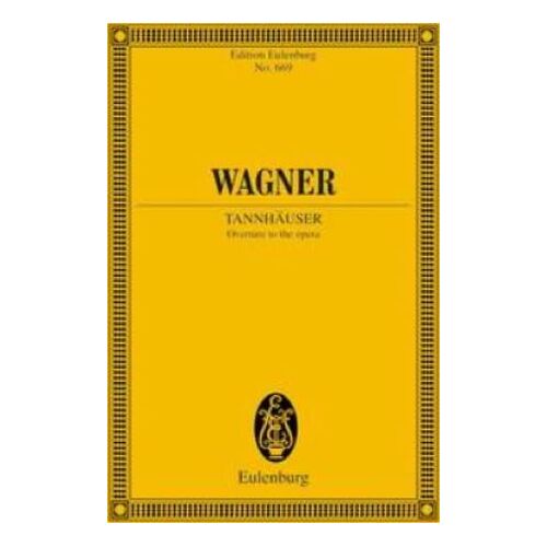 Wagner - Tannhäuiser - Ouverture - Partition Conducteur Eulenburg