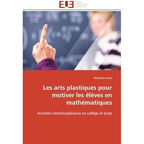 Les Arts Plastiques Pour Motiver Les Élèves En Mathématiques