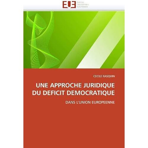 Une Approche Juridique Du Deficit Democratique