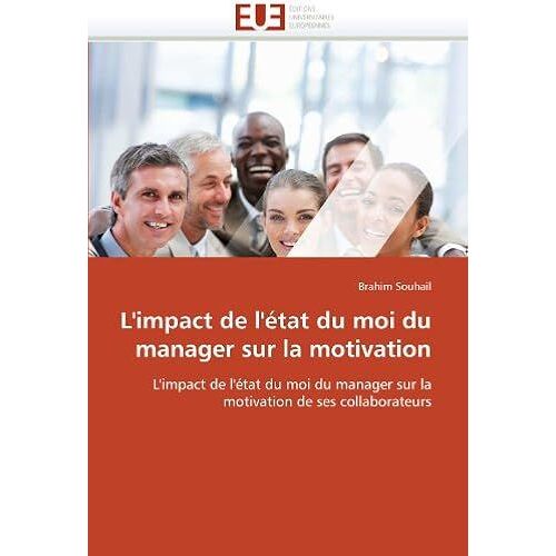 L''impact De L''état Du Moi Du Manager Sur La Motivation
