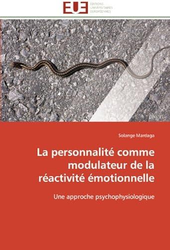 La Personnalité Comme Modulateur De La Réactivité Émotionnelle