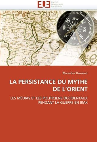 La Persistance Du Mythe De L''orient