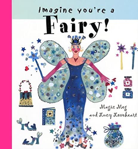 Imagine You're A Fairy! (Imagine This!)
