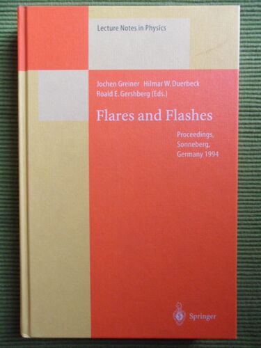 Flares And Flashes - Proceedings Of Iau Colloquium N°151 Held In Sonneberg, Germany, 5-9 December 1994
