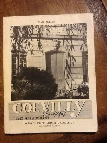Coevilly Champigny Images D'hier Et D'aujourd'hui Préface D'ormesson