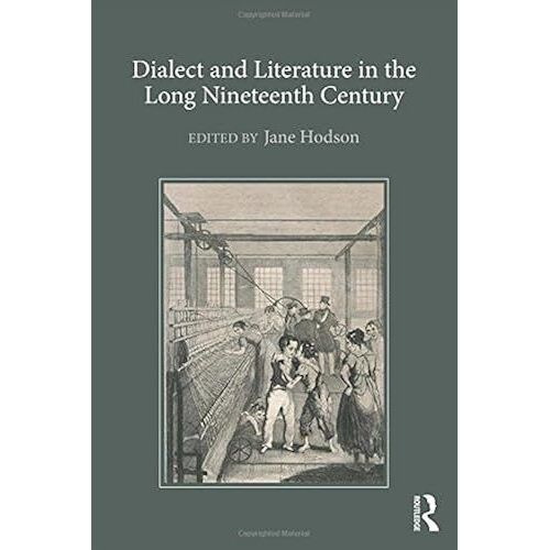 Dialect And Literature In The Long Nineteenth Century