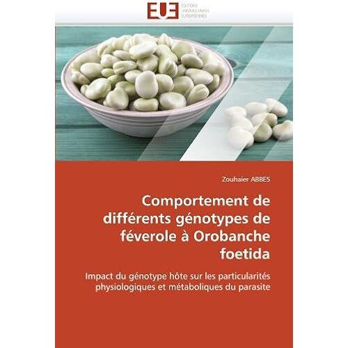 Comportement De Différents Génotypes De Féverole À Orobanche Foetida