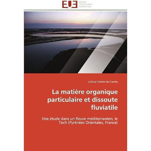 La Matière Organique Particulaire Et Dissoute Fluviatile