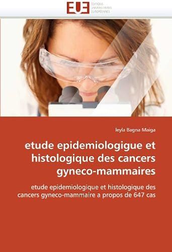 Etude Epidemiologigue Et Histologique Des Cancers Gyneco-Mammaires