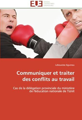 Communiquer Et Traiter Des Conflits Au Travail