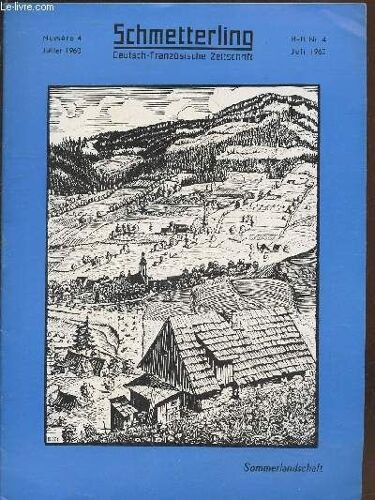 Schmetterling N°4 Juillet 1960. Sommaire : Ouf ! Ca Y Est ! - Pour Le Tri Du Courrier - Le Lait - Châteaux De Bavière - Allons Voir Guignol - L Arrivée À L Hôtel - Joutes Nautiques - Etc.
