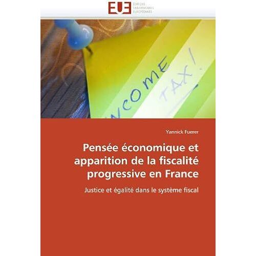Pensée Économique Et Apparition De La Fiscalité Progressive En France