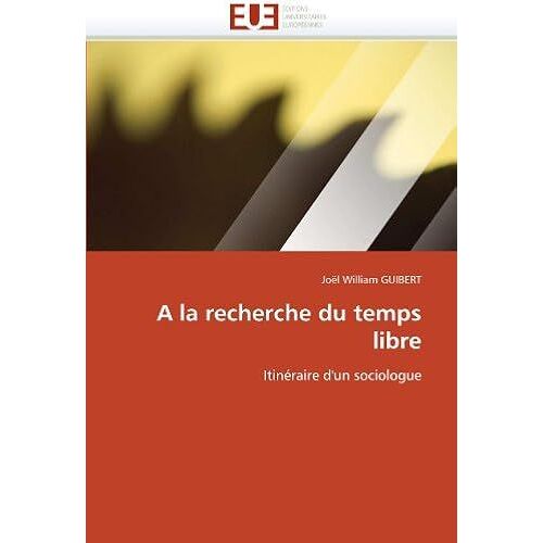 A La Recherche Du Temps Libre