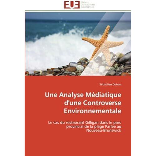 Une Analyse Médiatique D'une Controverse Environnementale