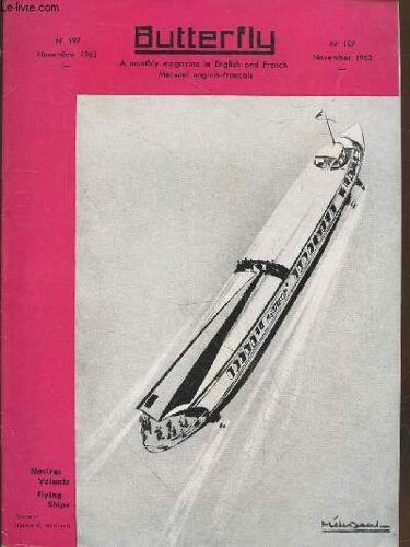Butterfly : English-French Magazine N°197 Novembre 1962. Sommaire : L Ouverture Du Parlement - Echasses Et Houblon - Une Campagne Pour La Pomme - L Apprentissage De La Démocratie - Un Acte Stupide -(...)