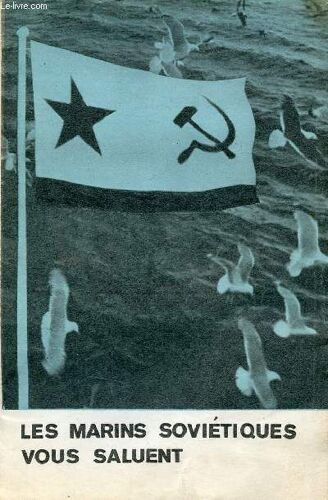 Une Plaquette Dépliante : Les Marins Soviétiques Vous Saluent.