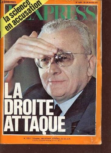 L Express N°1024 22-28 Février 1971 - La Science En Accusation - La Droite Attaque.