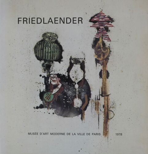 Friedlaender. Rétrospective De L'oeuvre Gravé. 1948-1978.