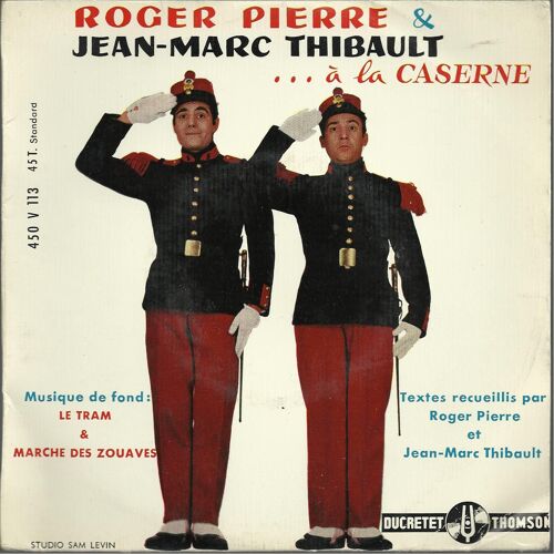 A La Caserne : Textes Recueillis Par R. Pierre Et J.-M. Thibault Musique De Fond Le Tram (Mougeot)  /  Musique De Fond : Marche Des Zouaves (B. De Suchas - Arr. A. Turlet)