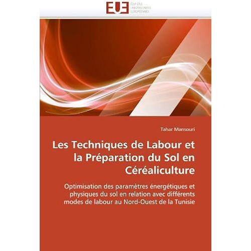 Les Techniques De Labour Et La Préparation Du Sol En Céréaliculture