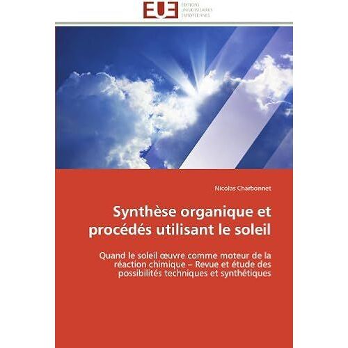 Synthèse Organique Et Procédés Utilisant Le Soleil