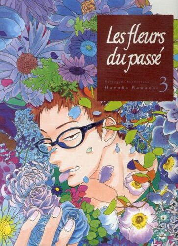 Fleurs Du Passé (Les) - Tome 3
