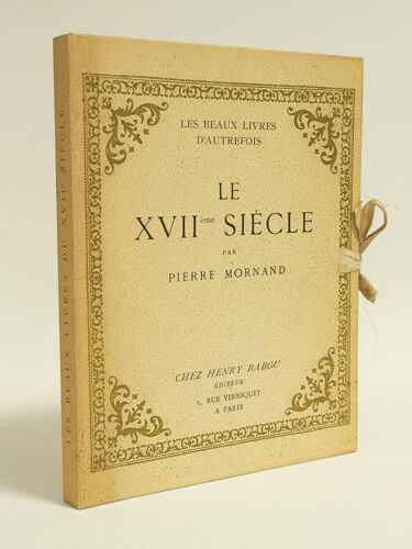 Les Beaux Livres D'autrefois. Le Xviie Siècle