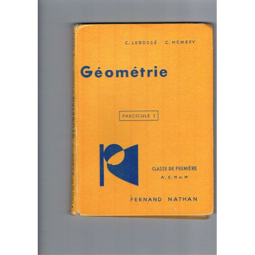 Géométrie Classe De Première A', C, M Et M' Fascicule 1