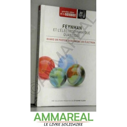 Feynman Et L'électrodynamique : Quand Un Photon Rencontre Un Électron