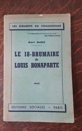 Livre : Karl Marx Le 18-Brumaire De Louis Bonaparte, Editions Sociales-Paris1945, 133 Pages Format 22 Cm X 14 Cm Env.  