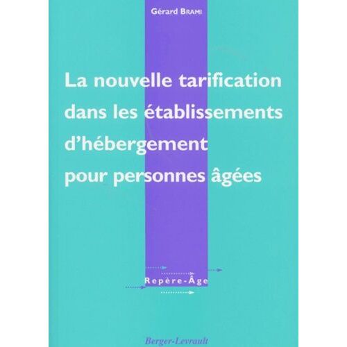 La Nouvelle Tarification Dans Les Établissements D'hébergement Pour Personnes Âgées