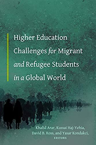 Higher Education Challenges For Migrant And Refugee Students In A Global World