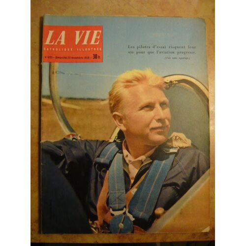 La Vie Catholique Illustrée N°  693 - Pilotes D'essai - Francine Lefebvre - X15 - Meharistes