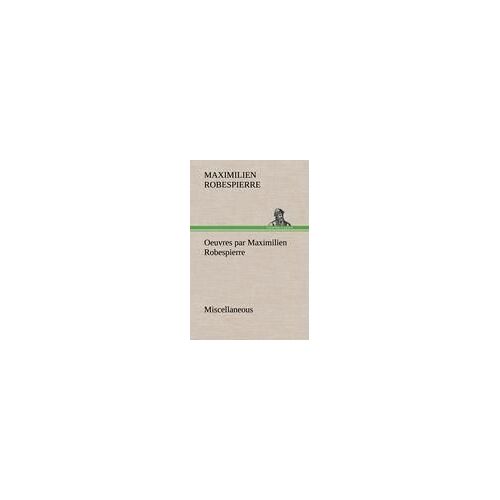 Oeuvres Par Maximilien Robespierre - Miscellaneous