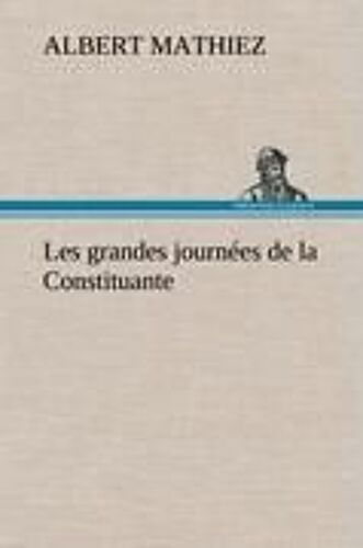 Les Grandes Journées De La Constituante