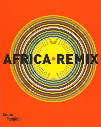 Africa Remix - L'art Contemporain D'un Continent