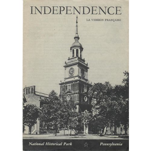 "Indépendence".National Historial Park, . Pensylvania. (Version Française)