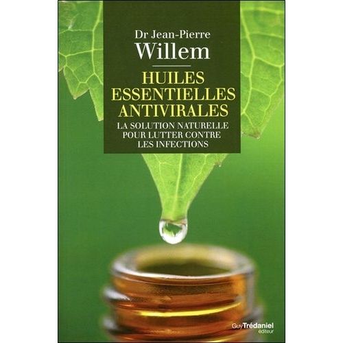 Huiles Essentielles Antivirales - La Solution Naturelle Pour Lutter Contre Les Infections