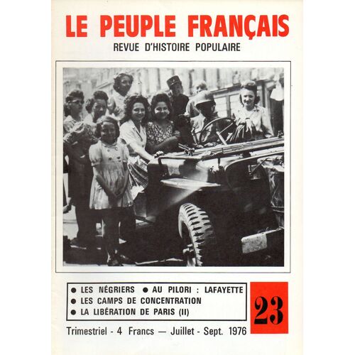 Le Peuple Francais N° 23 - Juillet-Sept 1976 - Revue D'histoire Populaire - Ancienne Série
