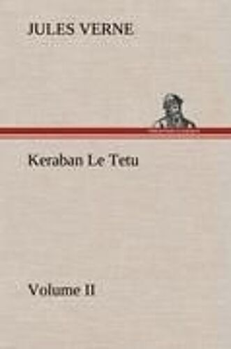 Keraban Le Tetu, Volume Ii