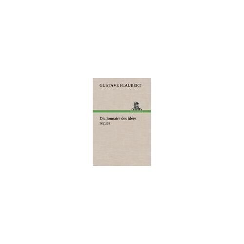Dictionnaire Des Idées Reçues