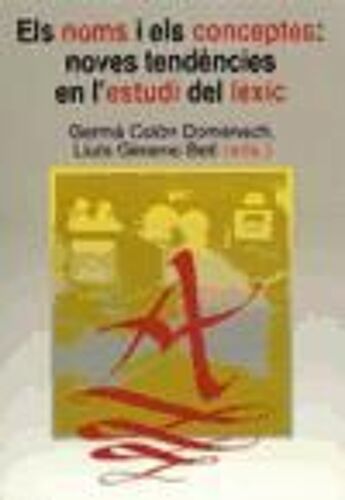 Els Noms I Els Conceptes : Noves Tendències En L'estudi Del Lèxic