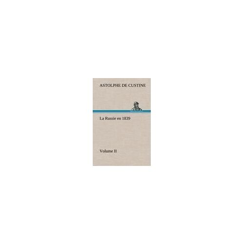 La Russie En 1839, Volume Ii